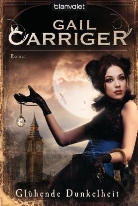 Gail Carriger - Glühende Dunkelheit