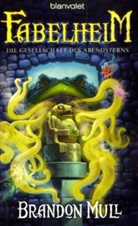 Brandon Mull - Fabelheim - Die Gesellschaft des Abendsterns