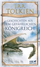 John R R Tolkien, John Ronald Reuel Tolkien, Alan Lee, Alan (Illustr.) Lee - Geschichten aus dem gefährlichen Königreich