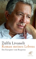 Zülfü Livaneli - Roman meines Lebens