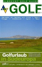 Albrecht Golf Guide Golf Südeuropa, Golfurlaub in Südeuropa 2011
