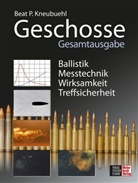 Beat Kneubuehl, Beat P Kneubuehl, Beat P. Kneubuehl - Geschosse - Gesamtausgabe
