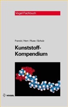 Adol Franck, Adolf Franck, Adolf (Dr. Franck, Adolf (Dr.) Franck, Bern Herr, Bernd Herr... - Kunststoff-Kompendium