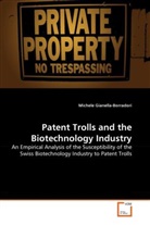 Michele Gianella-Borradori - Patent Trolls and the Biotechnology Industry