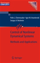 I Ananievski, I M Ananievski, I. M. Ananievski, Igor M. Ananievski, Felix L. Chernousko, Felix Chernous'ko... - Control of Nonlinear Dynamical Systems