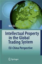 Wei Shi - Intellectual Property in the Global Trading System