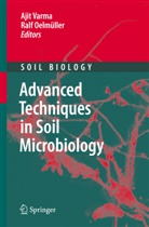 Oelmüller, Oelmüller, Ralf Oelmüller, Aji Varma, Ajit Varma - Advanced Techniques in Soil Microbiology