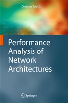 Dietmar Tutsch - Performance Analysis of Network Architectures