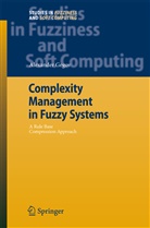 Alexander Gegov - Complexity Management in Fuzzy Systems