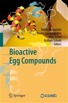 Marc Anton, Marc Anton et al, Rainer Huopalahti, Rosin López-Fandiño, Rosina López-Fandiño, Rüdiger Schade - Bioactive Egg Compounds