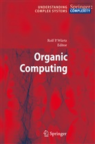 Rol P Würtz, Rolf P Würtz, Rolf P. Würtz - Organic Computing