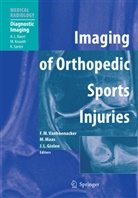 A. L. Baert, C. Faletti, Jan Gielen, Jan L. Gielen, Jan L. M. A. Gielen, Jan L.M.A. Gielen... - Imaging of Orthopedic Sports Injuries