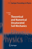 T. Schanz, To Schanz, Tom Schanz - Theoretical and Numerical Unsaturated Soil Mechanics