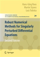 Hans-G. Roos, Hans-Gör Roos, Hans-Görg Roos, Marti Stynes, Martin Stynes, Lutz Tobiska - Robust Numerical Methods for Singularly Perturbed Differential Equations