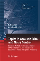 Eberhar Hänsler, Eberhard Hänsler, Schmidt, Schmidt, Gerhard Schmidt - Topics in Acoustic Echo and Noise Control