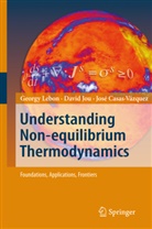 David Jou, Georg Lebon, Georgy Lebon - Understanding Non-equilibrium Thermodynamics