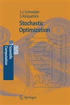 Scott Kirkpatrick, Johanne Schneider, Johannes Schneider, Johannes Josef Schneider - Stochastic Optimization