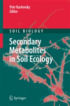 Pet Karlovsky, Petr Karlovsky - Secondary Metabolites in Soil Ecology
