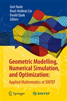Geir Hasle, Knut-Andrea Lie, Knut-Andreas Lie, Ewald Quak - Geometric Modelling, Numerical Simulation, and Optimization: