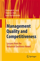 Stephe Chick, Stephen Chick, Arn Huchzermeier, Arnd Huchzermeier, Christoph Loch, Christoph H Loch... - Management Quality and Competitiveness