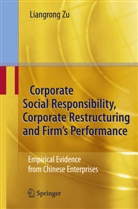 Liangrong Zu - Corporate Social Responsibility, Corporate Restructuring and Firm's Performance