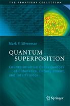 Mark P Silverman, Mark P. Silverman - Quantum Superposition