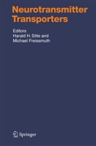 Freissmuth, Freissmuth, Michael Freissmuth, Haral Sitte, Harald Sitte, Harald H. Sitte - Neurotransmitter Transporters