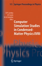 David P. Landau, Steven P. Lewis, Steve P Lewis, Steven P Lewis, Heinz-Bernd Schüttler - Computer Simulation Studies in Condensed-Matter Physics XVIII