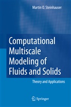 Martin Steinhauser, Martin O. Steinhauser, Martin Oliver Steinhauser - Computational Multiscale Modeling of Fluids and Solids