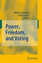 Matthe Braham, Matthew Braham, Steffen, Steffen, Frank Steffen - Power, Freedom, and Voting