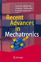 Ryszard Jablonski, Roman Szewczyk, Mateus Turkowski, Mateusz Turkowski - Recent Advances in Mechatronics