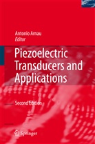 Antoni Arnau Vives, Antonio Arnau Vives, Antonio Arnau Vives - Piezoelectric Transducers and Applications
