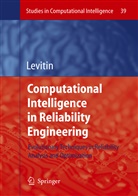 Gregor Levitin, Gregory Levitin - Computational Intelligence in Reliability Engineering