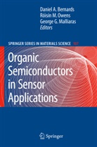 Daniel A. Bernards, George G Malliaras, Róisí M Owens, Róisín M Owens, George G. Malliaras, Róisín M. Owens - Organic Semiconductors in Sensor Applications