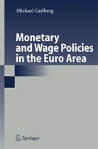 Michael Carlberg - Monetary and Wage Policies in the Euro Area