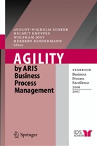 Wolfram Jost, Wolfram Jost et al, Herbert Kindermann, Helmu Kruppke, Helmut Kruppke, August-Wilhelm Scheer - Agility by ARIS Business Process Management