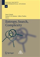 Imre Csiszár, Gyula Katona, Gyula O. H. Katona, Gyula O.H. Katona, Gyul O H Katona, Gyula O H Katona... - Entropy, Search, Complexity