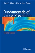 Davi Alberts, David Alberts, David S. Alberts, Lisa M. Hess, M Hess, M Hess - Fundamentals of Cancer Prevention