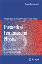 Frank Großmann - Theoretical Femtosecond Physics