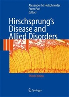 Alexander Matthias Holschneider, Alexande Matthias Holschneider, Puri, Prem Puri - Hirschsprung's Disease and Allied Disorders