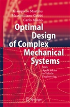 Massimilian Gobbi, Massimiliano Gobbi, Giampier Mastinu, Giampiero Mastinu, Carl Miano, Carlo Miano - Optimal Design of Complex Mechanical Systems
