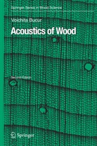 Voichita Bucur - Acoustics of Wood
