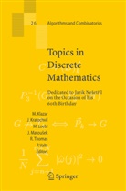 Martin Klazar, Ja Kratochvil, Jan Kratochvil, Martin Loebl, Martin Loebl et al, Jiri Matousek... - Topics in Discrete Mathematics