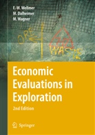Manfre Dalheimer, Manfred Dalheimer, Wagn, Markus Wagner, Friedrich-Wilhel Wellmer, Friedrich-Wilhelm Wellmer - Economic Evaluations in Exploration