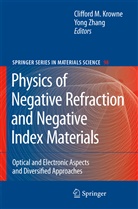Clifford M. Krowne, Cliffor M Krowne, Clifford M Krowne, Zhang, Zhang, Yong Zhang - Physics of Negative Refraction and Negative Index Materials