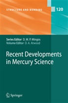 Davi A Atwood, David A Atwood, David A. Atwood - Recent Developments in Mercury Science