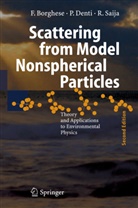 Ferdinand Borghese, Ferdinando Borghese, Paol Denti, Paolo Denti, Rosalba Saija - Scattering from Model Nonspherical Particles