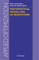 M Pardalos, M Pardalos, Rubem P. Mondaini, Rube P Mondaini, Rubem P Mondaini, Panos Pardalos... - Mathematical Modelling of Biosystems