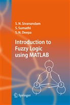 S N Deepa, S. N. Deepa, S Sivanandam, S N Sivanandam, S. N. Sivanandam, S.N. Sivanandam... - Introduction to Fuzzy Logic using MATLAB