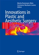 Marit Eisenmann-Klein, Marita Eisenmann-Klein, Neuhann-Lorenz, Neuhann-Lorenz, Constance Neuhann-Lorenz - Innovations in Plastic and Aesthetic Surgery